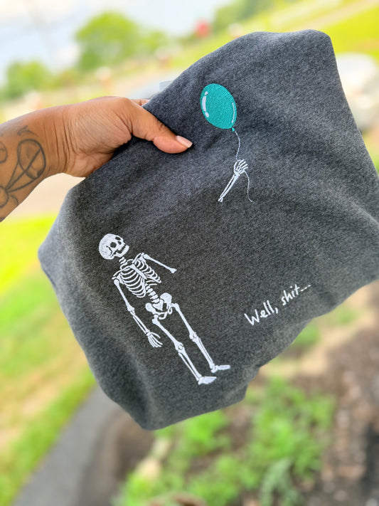 Well sh*t …  Crewneck