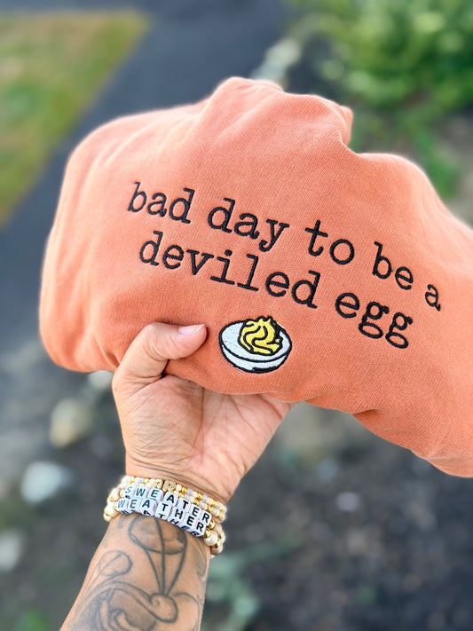 Bad Day To Be a Deviled Egg Crewneck